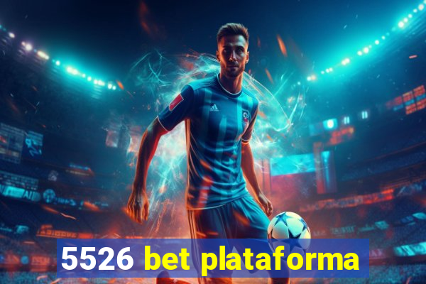 5526 bet plataforma